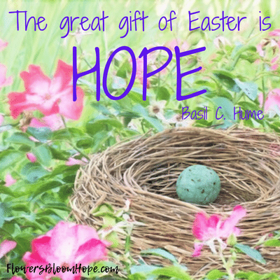 The great gift of Easter is HOPE