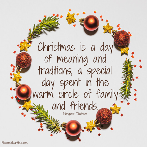 Christmas is a day of meaning and traditions, a special day spent in the warm circle of family and friends.