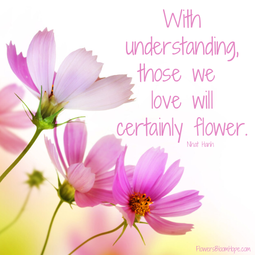 With understanding, those we love will certainly flower.