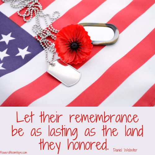Let their remembrance be as lasting as the land they honored.