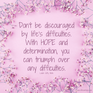 Hope and Determination - Flowers Bloom Hope