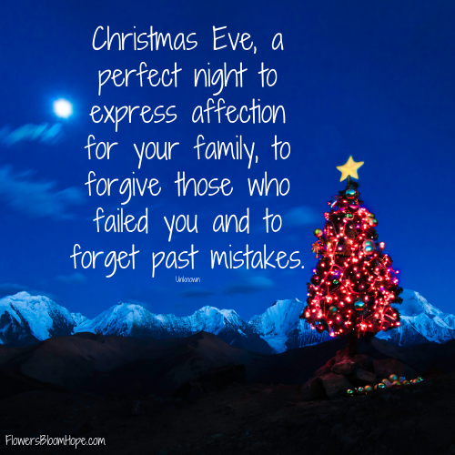 Christmas Eve, a perfect night to express affection for your family, to forgive those who failed you and to forget past mistakes