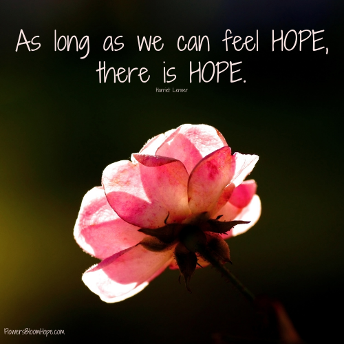 As long as we can feel HOPE, there is HOPE.
