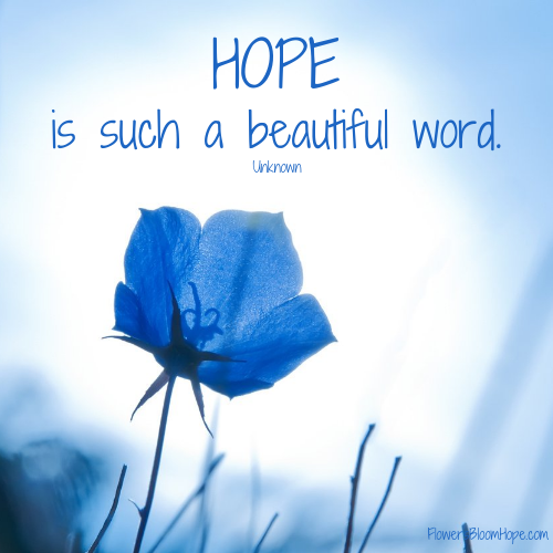 HOPE is such a beautiful word.