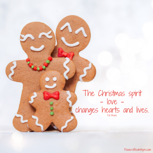 The Christmas spirit – love – changes hearts and lives.