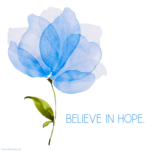 Believe in hope.