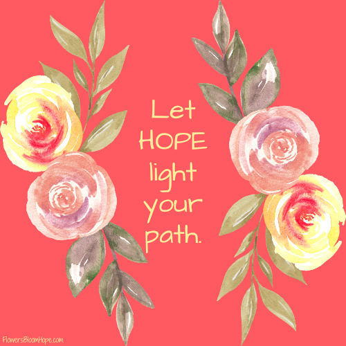 Let HOPE light your path.