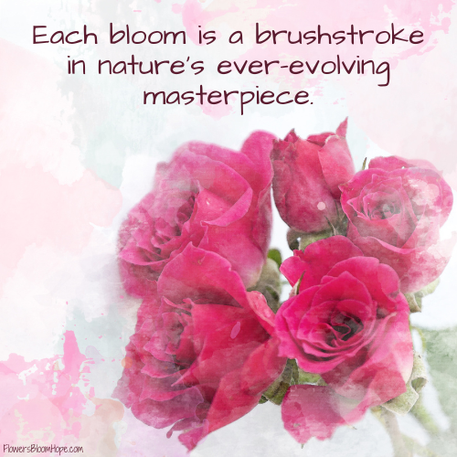 Each bloom is a brushstroke in nature’s ever-evolving masterpiece.