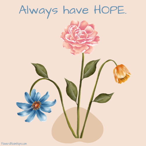 Always have HOPE.