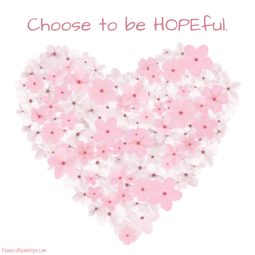 Choose to be HOPEful.